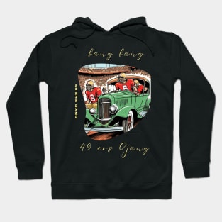 Bang Bang 49 ers Gang , 49 ers victor design Hoodie